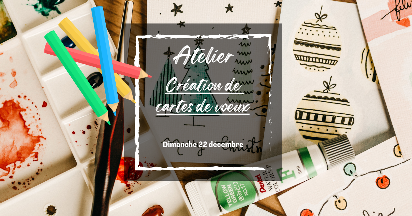 Ateliers illustrés de Noël « Cartes de voeux »